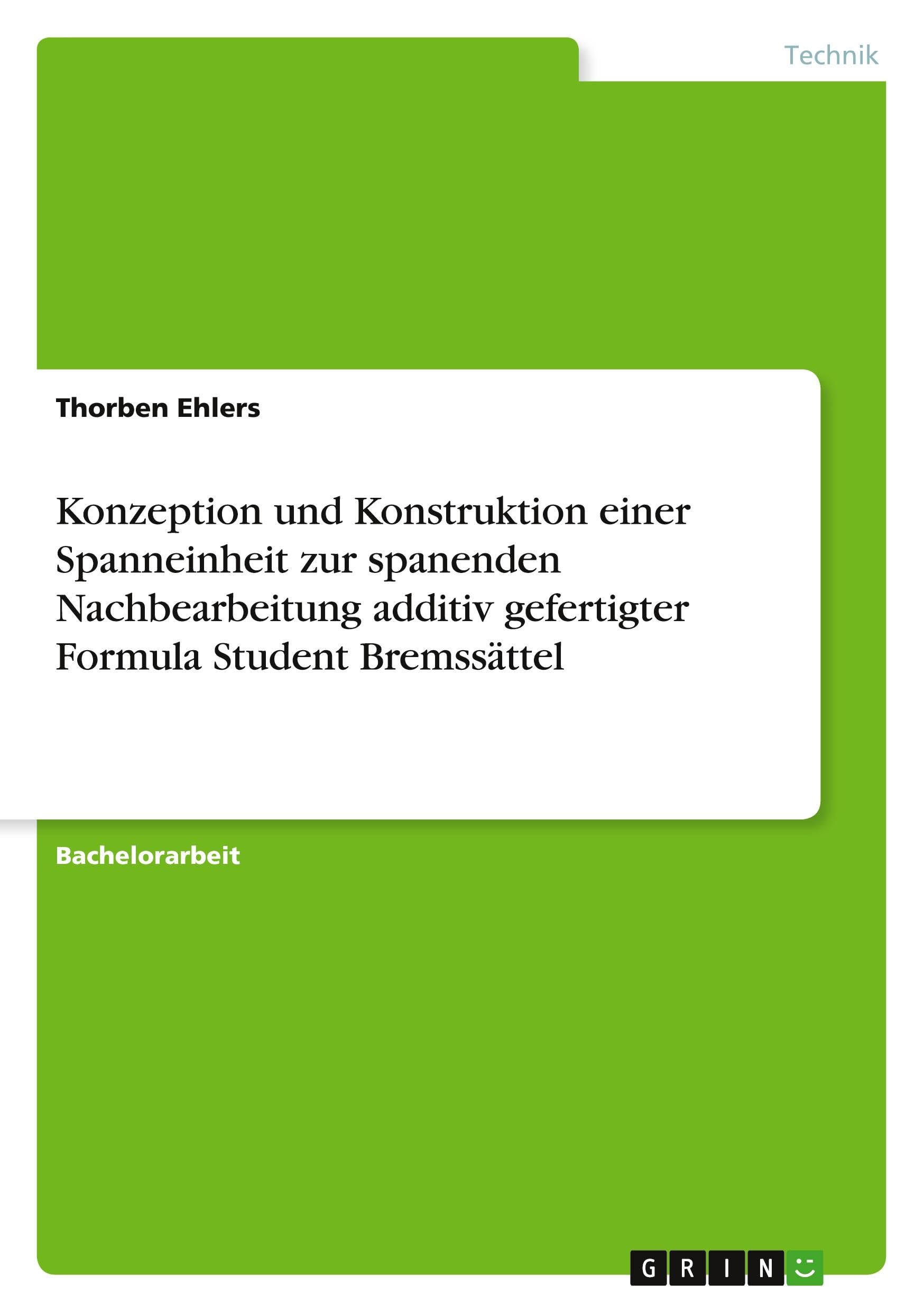 Konzeption und Konstruktion einer Spanneinheit zur spanenden Nachbearbeitung additiv gefertigter Formula Student Bremssättel