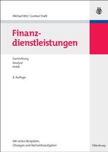 Finanzdienstleistungen: Darstellung - Analyse - Kritik