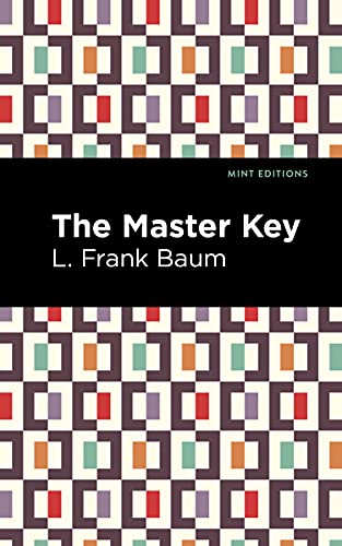 The Master Key: An Electric Fairy Tale (Mint Editions―Fantasy and Fairytale)