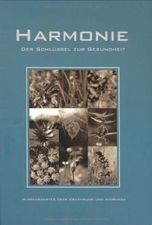 Harmonie. Der Schlüssel zur Gesundheit