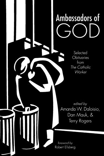 Ambassadors of God: Selected Obituaries from The Catholic Worker