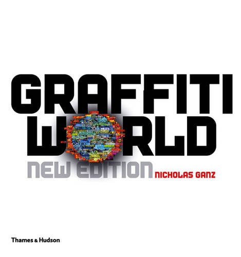 Graffiti World Street Art from Five Continents (New ed) de Nicholas ...