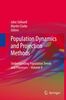 Population Dynamics and Projection Methods (Understanding Population Trends and Processes, Band 4)