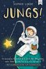 JUNGS!: Ein besonderes Kinderbuch ab 6 Jahren über Alltagshelden, wahre Stärke und den Mut so zu sein, wie man ist - mit Ausmalbildern zum Ausdrucken