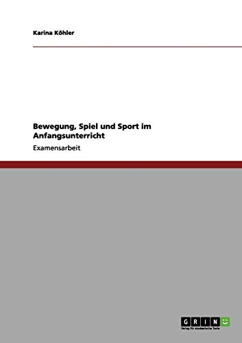 Bewegung, Spiel und Sport im Anfangsunterricht
