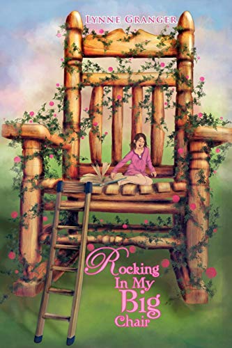 Rocking In My Big Chair: Stories of an unusual life