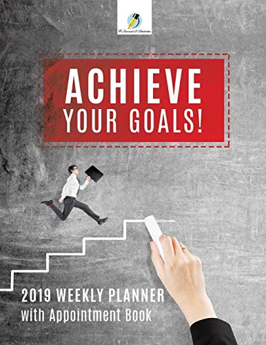 @ Journals and Notebooks Achieve Your Goals! 2019 Weekly Planner With Appointment Book