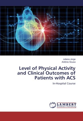 Level of Physical Activity and Clinical Outcomes of Patients with ACS: In-Hospital Course