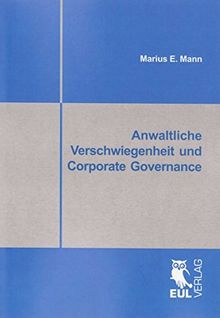 Anwaltliche Verschwiegenheit und Corporate Governance