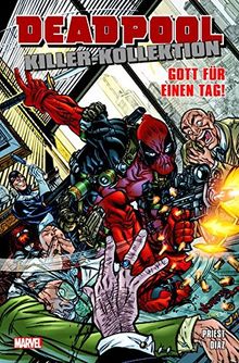 Deadpool Killer-Kollektion: Bd. 9: Gott für einen Tag