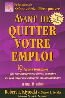 Avant de quitter votre emploi : 10 Leçons pratiques que tout entrepreneur devrait connaître s'il veut ériger une entreprise multimillionnaire