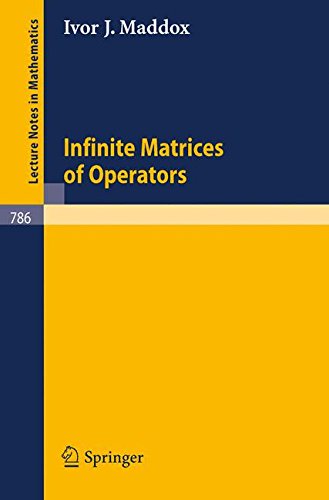 Infinite Matrices of Operators (Lecture Notes in Mathematics)