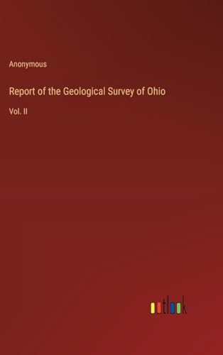 Report of the Geological Survey of Ohio: Vol. II
