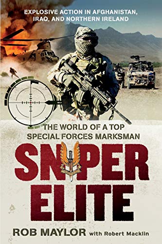 Rob Maylor Sniper Elite, The World Of A Top Special Forces Marksman