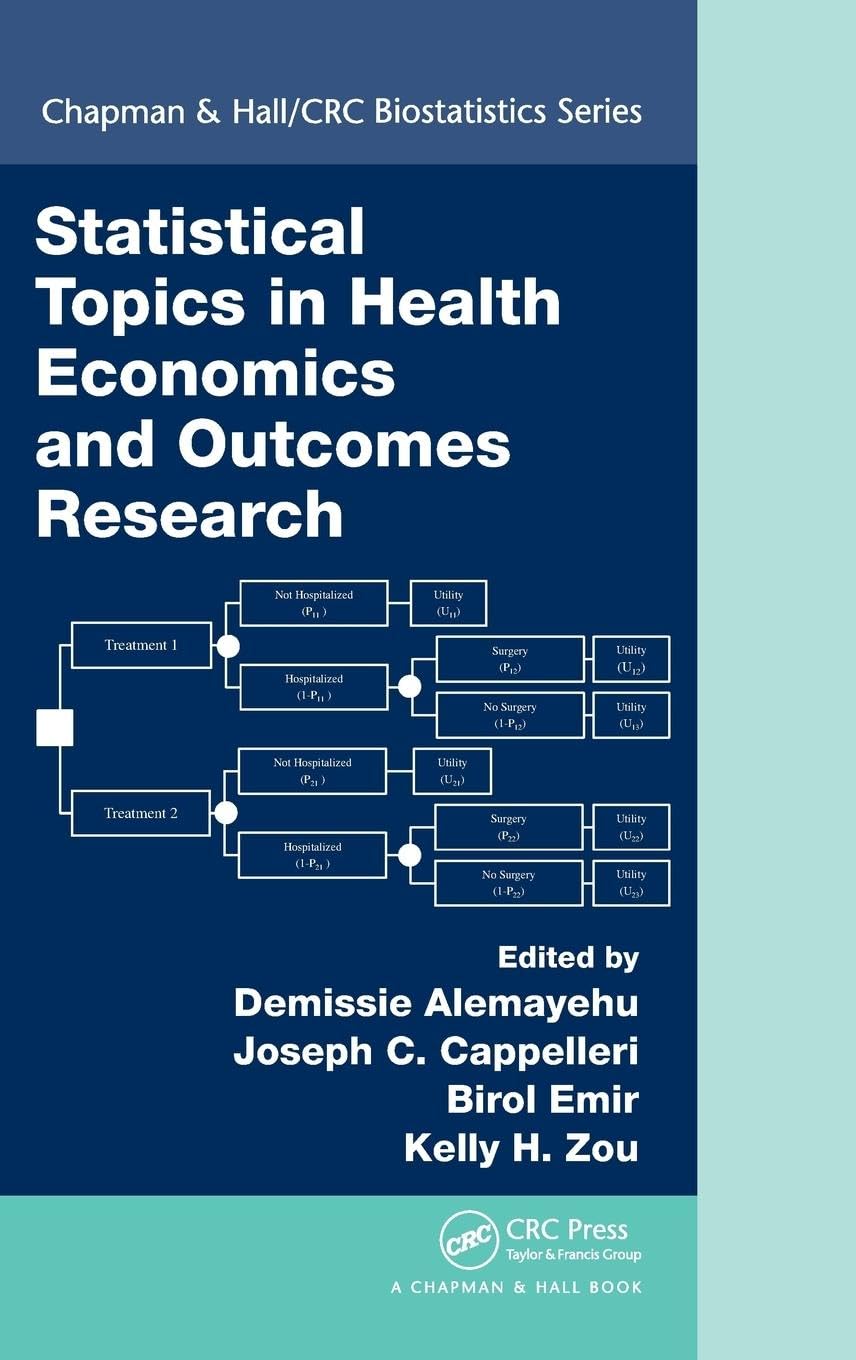Statistical Topics in Health Economics and Outcomes Research (Chapman & Hall/Crc Biostatistics)