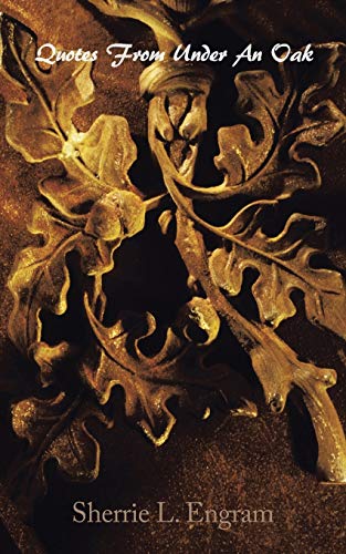 Quotes from Under an Oak: Quotes on Love, Loss, and Life