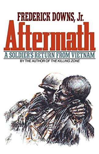 Frederick Downs Jr. Aftermath, A Soldier's Return From Vietnam