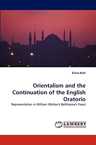 Orientalism and the Continuation of the English Oratorio: Representation in William Walton's Belshazzar's Feast