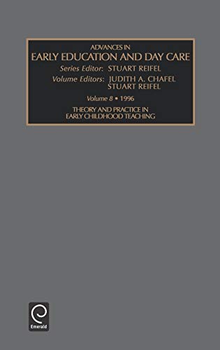 Advances in Early Education and Day Care: Theory and Practice in Early Childhood Teaching Vol 8 (Advances in Early Education & Day Care, Band 8)