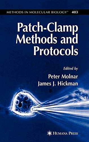 Patch-Clamp Methods and Protocols (Methods in Molecular Biology, 403, Band 403)