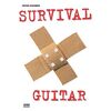 Peter Fischers Survival Guitar: Alle lebensrettenden Konzepte u. Spieltechniken f. Blues, Jazz, Country, Soul & Funk, Rock, Fusion, Pop, Latin, Konzertgitarre