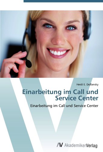 Einarbeitung im Call und Service Center: Einarbeitung im Call und Service Center