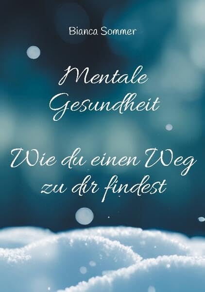 Mentale Gesundheit: Wie du einen Weg zu dir findest