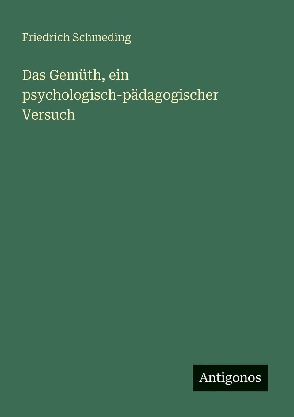 Das Gemüth, ein psychologisch-pädagogischer Versuch