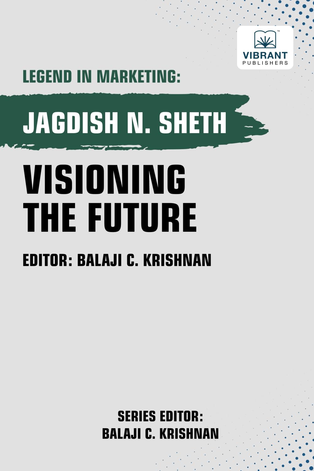 Visioning the Future (Legend in Marketing, Band 12)