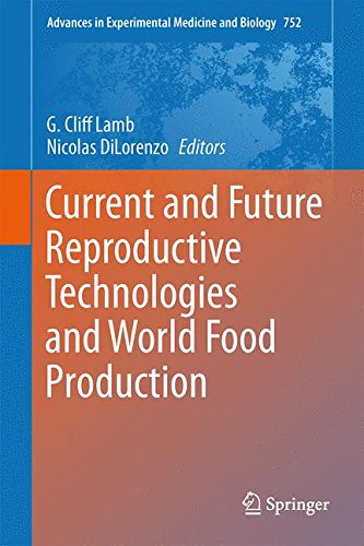 Current and Future Reproductive Technologies and World Food Production (Advances in Experimental Medicine and Biology)