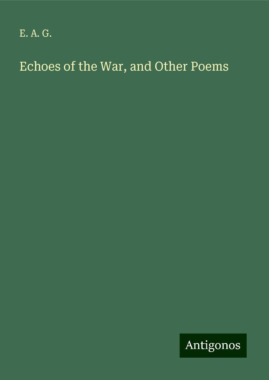 Echoes of the War, and Other Poems