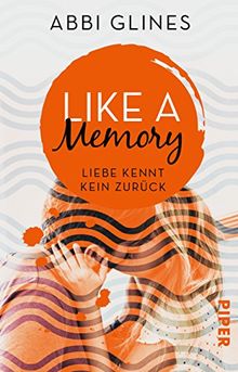 Like a Memory – Liebe kennt kein Zurück: Roman (Sea Breeze Meets Rosemary Beach, Band 1)