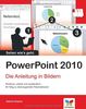 PowerPoint 2010: Die Anleitung in Bildern