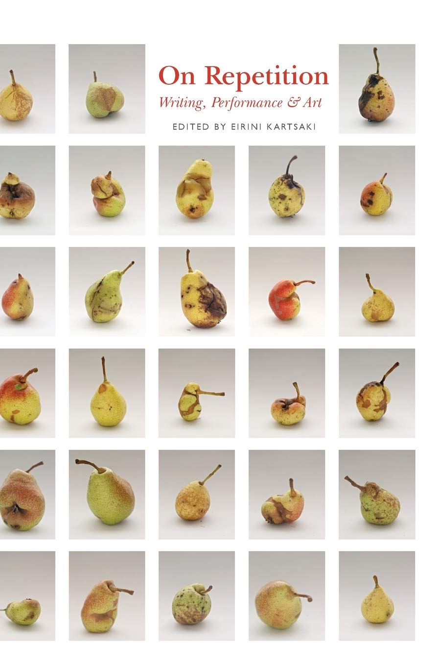 On Repetition: Writing, Performance and Art