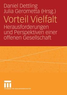 Vorteil Vielfalt: Herausforderungen und Perspektiven einer offenen Gesellschaft (German Edition)