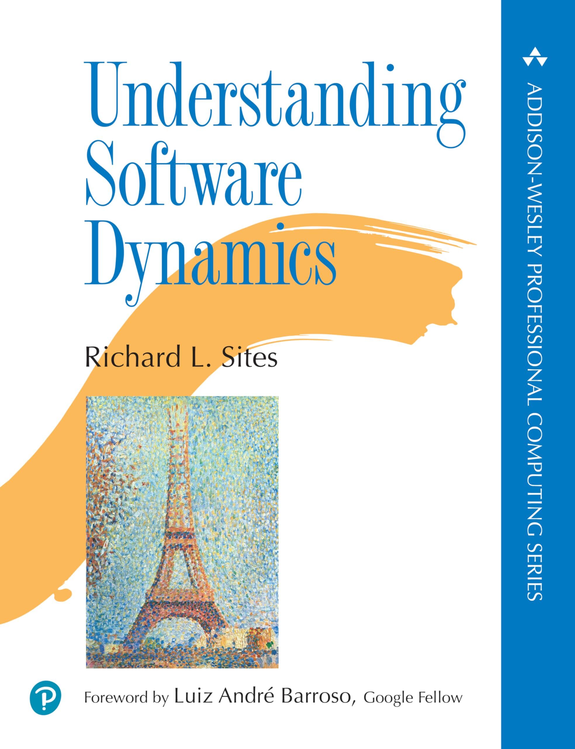 Richard Sites Understanding Software Dynamics