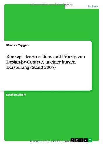 Konzept der Assertions und Prinzip von Design-by-Contract in einer kurzen Darstellung (Stand 2005)