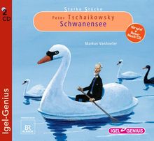 Starke Stücke. Peter Tschaikowsky - Schwanensee