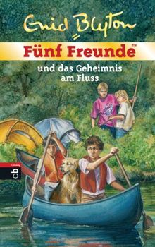 Fünf Freunde und das Geheimnis am Fluss: Band 47