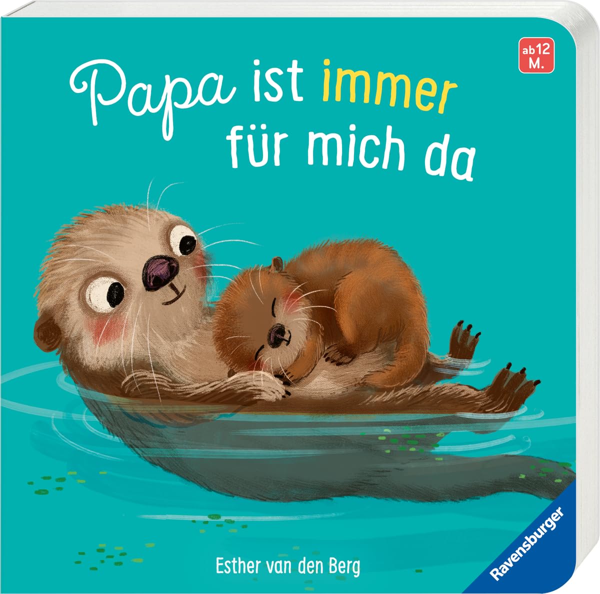 Berg, Esther Van Den: Papa ist immer für mich da: Ein liebevolles Pappbilderbuch über die starke Bindung zwischen Vater und Kind