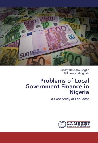Problems of Local Government Finance in Nigeria: A Case Study of Edo State