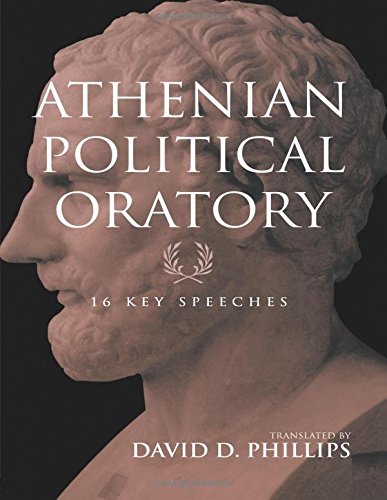 Athenian Political Oratory: Sixteen Key Speeches (Routledge Sourcebooks for the Ancient World): A Sourcebook