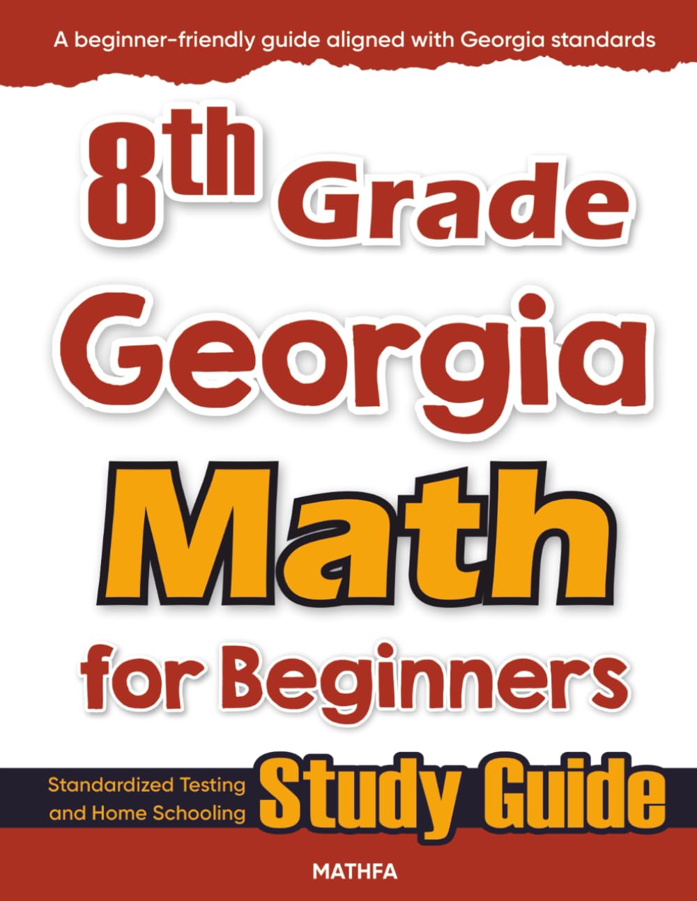 8th Grade Georgia Math for Beginners: Standardized Testing and Home Schooling Study Guide