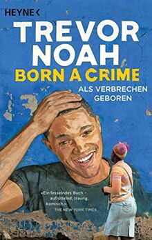 Born a Crime – Als Verbrechen geboren