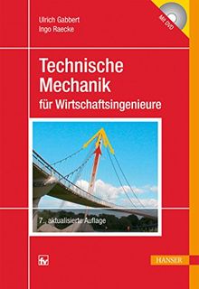 Technische Mechanik für Wirtschaftsingenieure