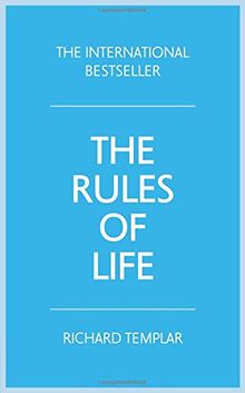 Rules of Life:A personal code for living a better, happier, more successful kind of life: A personal code for living a better, happier, more successful kind of life (4th Edition)