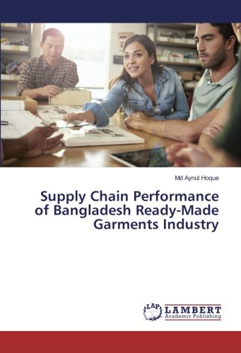 Supply Chain Performance of Bangladesh Ready-Made Garments Industry