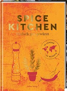 Spice Kitchen: Einfach gut gewürzt