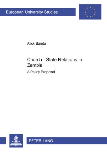 Church-State Relations in Zambia: A Policy Proposal (Europäische Hochschulschriften / European University Studies / Publications Universitaires Européennes)