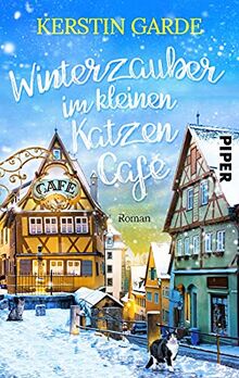 Winterzauber im kleinen Katzen-Café: Romantischer Weihnachts-Roman nicht nur für Katzen-Fans